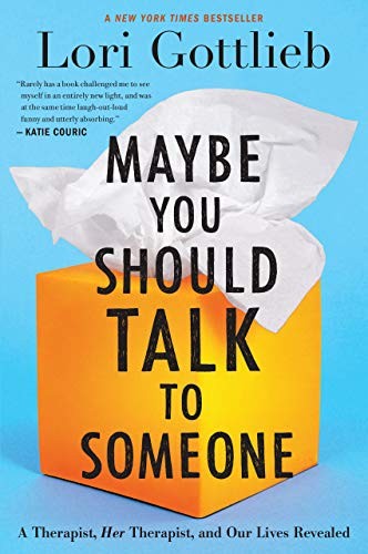 Lori Gottlieb: Maybe You Should Talk to Someone (EBook, 2019, Mariner Books, Houghton Mifflin Harcourt)