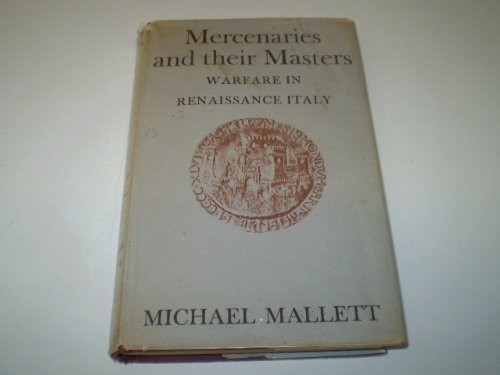 Michael Edward Mallett: Mercenaries and their masters (1974, Bodley Head)