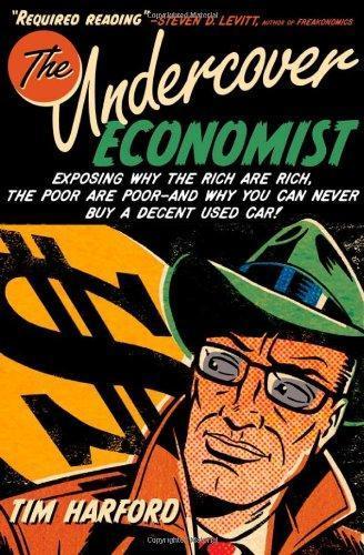 Tim Harford: The Undercover Economist (Hardcover, 2005, Oxford University Press)