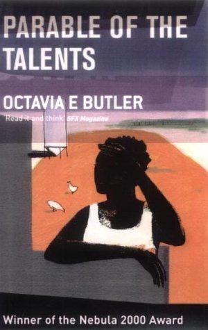 Octavia E. Butler: Parable of the Talents (2001, Women's Press Ltd,The)