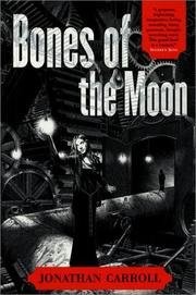 Jonathan Carroll: Bones Of The Moon (Paperback, 2002, Tor: Tom Doherty Associates)