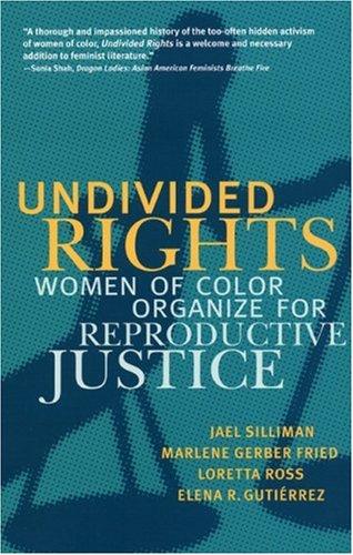 Marlene Gerber Fried, Loretta Ross, Elena R. Gutierrez: Undivided Rights (Hardcover, South End Press)