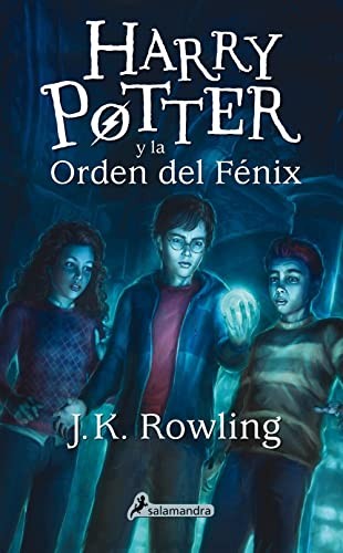 J.K. Rowling: Harry Potter y la Orden del Fénix (Paperback, Spanish language, Salamandra Infantil y Juvenil)