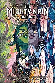 Matthew Mercer, Sam Maggs, William Kirkby, Sam Riegel: Critical Role: The Mighty Nein Origins: Nott the Brave (Hardcover, 2023, Dark Horse Comics)