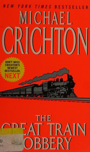Michael Crichton: The Great Train Robbery (Paperback, 2004, Avon Books)