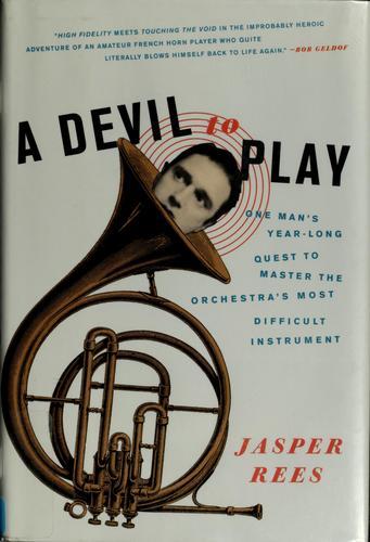 Jasper Rees: A devil to play (2008, Harper)