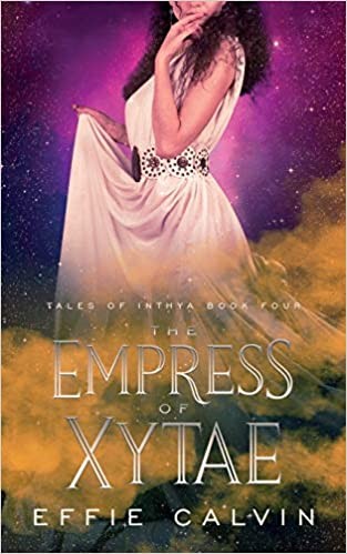 Effie Calvin: The Empress of Xytae (Paperback, 2019, NineStar Press)