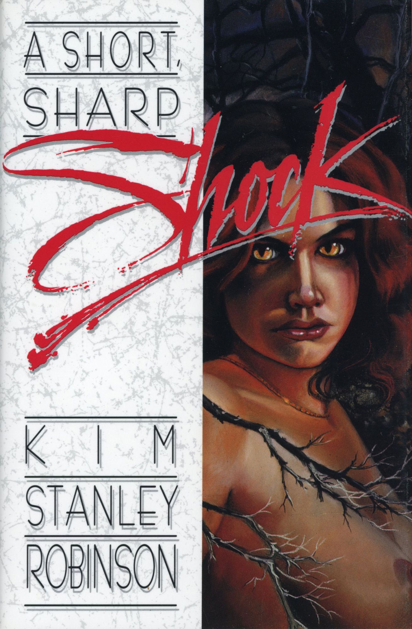 Kim Stanley Robinson: A Short, Sharp Shock (Hardcover, 1990, Mark V. Ziesing)
