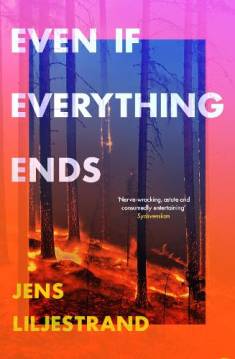 Jens Liljestrand: Even if everything ends (Hardcover, 2023, Weidenfeld & Nicolson)