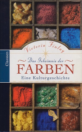 Victoria Finlay: Das Geheimnis der Farben (Hardcover, German language, 2003, Claasen)