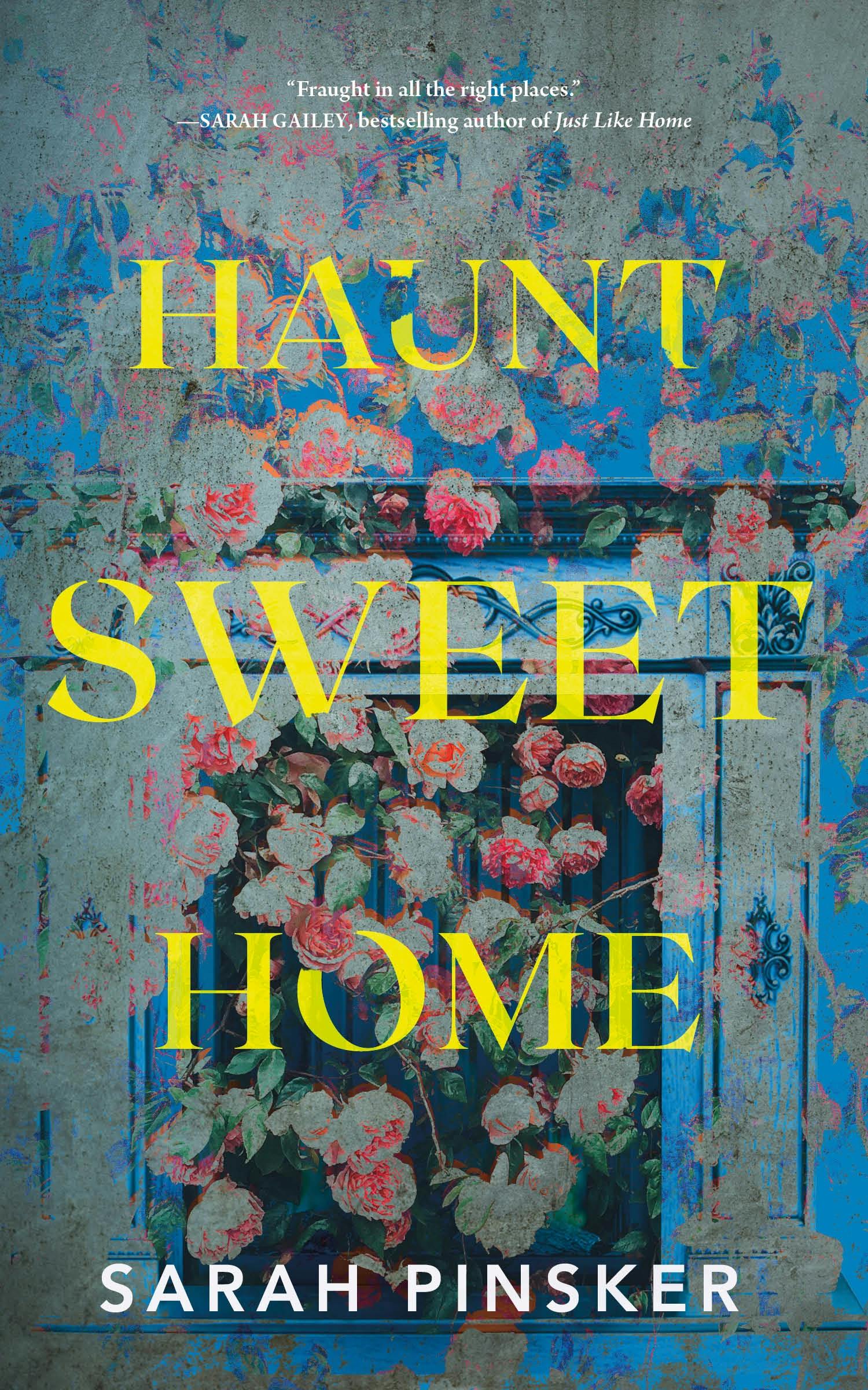 Sarah Pinsker: Haunt Sweet Home (Hardcover, 2024, Tordotcom)