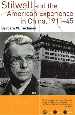 Barbara W. Tuchman: Stilwell and the American experience in China, 1911-45 (2001, Grove Press)