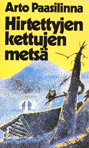 Arto Paasilinna: Hirtettyjen kettujen metsä (Finnish language, 1986, Söderström)