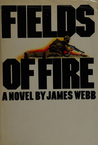 James Webb, James H. Webb: Fields of fire (1978, Prentice-Hall)