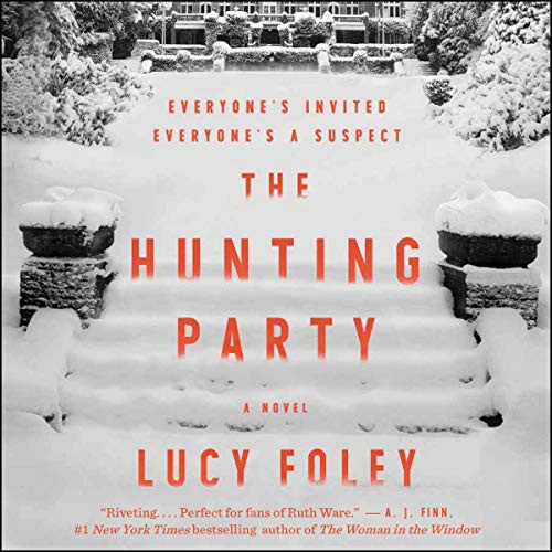 Lucy Foley: The Hunting Party (AudiobookFormat, HarperCollins B and Blackstone Audio, Harpercollins)