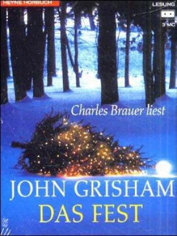 John Grisham: Das Fest. 3 Cassetten. (AudiobookFormat, German language, Heyne Hörbuch, Mchn.)