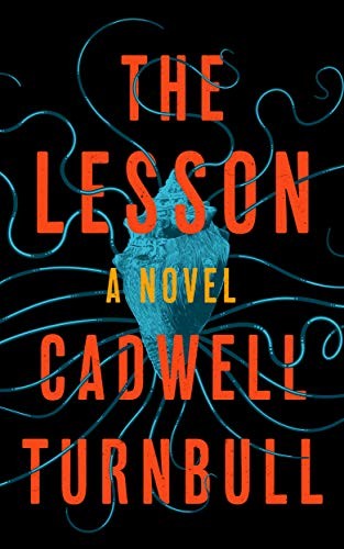 Cadwell Turnbull: The Lesson (Hardcover, 2019, Blackstone Publishing)