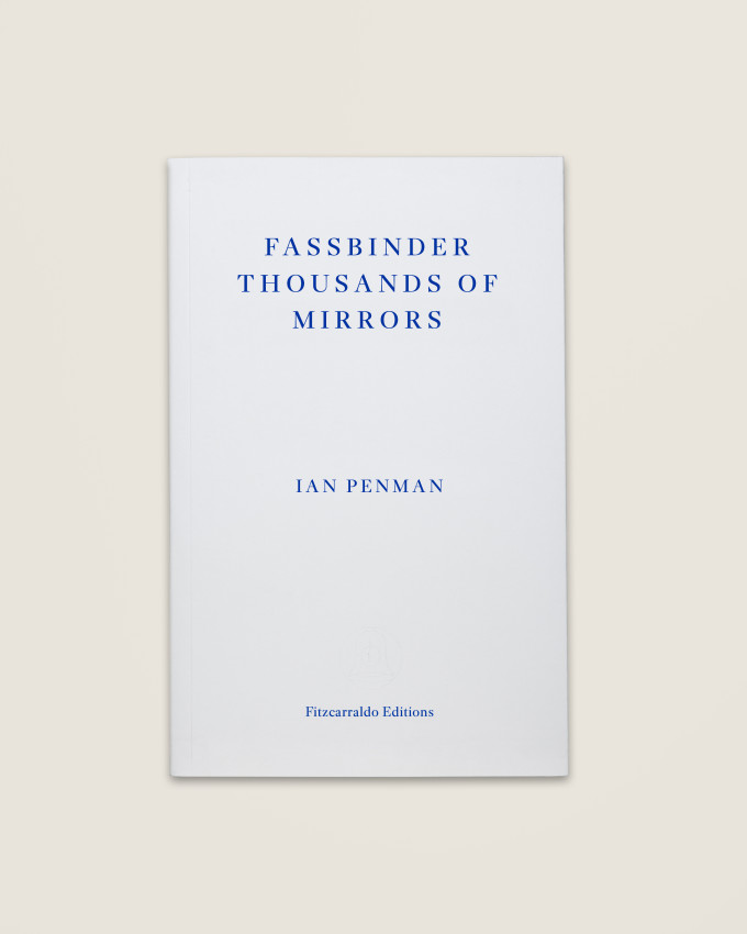 Ian Penman: Fassbinder (Paperback, Fitzcarraldo Editions)