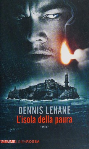 Dennis Lehane: L'isola della paura (Italian language, 2010, Piemme)