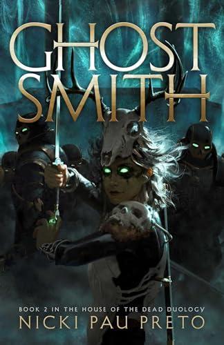 Nicki Pau Preto: Ghostsmith (Hardcover, 2024, Margaret K. McElderry Books)