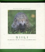 Kaarina Turtia: Siili (Hardcover, 1997, Otava)
