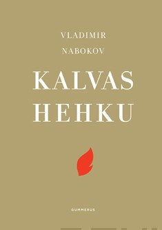 Vladimir Nabokov: Kalvas hehku (Hardcover, Finnish language, 2014, Gummerus)