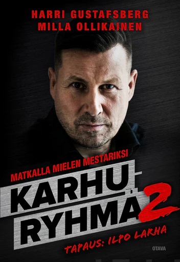 Harri Gustafsberg, Milla Ollikainen: Karhuryhmä 2 (Hardcover, suomi language, Otava)