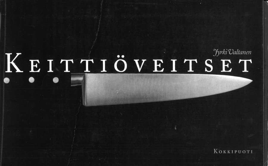 Jyrki Valtanen: Keittiöveitset (Finnish language, 1999, Kokkipuoti)