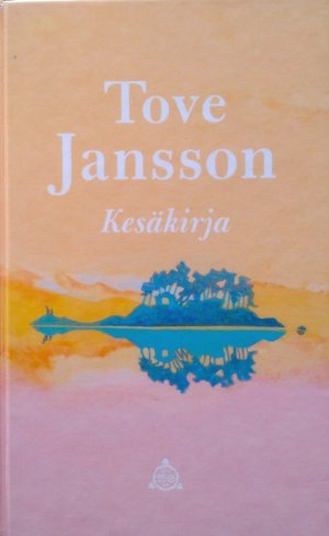 Tove Jansson: Kesäkirja (Hardcover, Finnish language, 2022, Werner Söderström Osakeyhtiö)