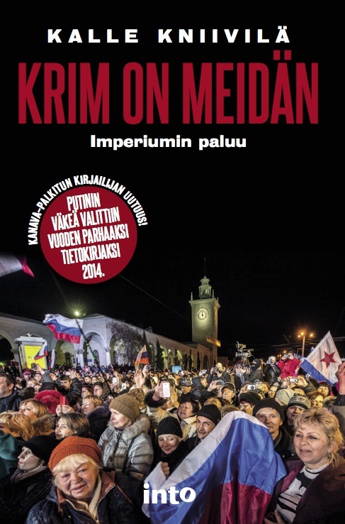 Kalle Kniivilä: Krim on meidän (Hardcover, Finnish language, 2015, Into)