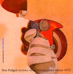 Aki Salmela, Ron Padgett: Kuinka olla täydellinen (suomi language, 2009, ntamo)