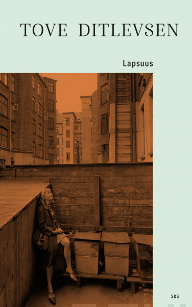Tove Ditlevsen: Lapsuus (Hardcover, Finnish language, 2021, Kustantamo S&S)
