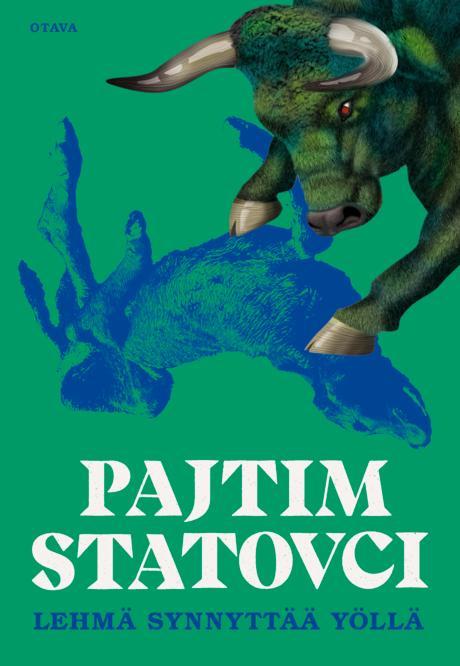 Pajtim Statovci: Lehmä synnyttää yöllä (Hardcover, Finnish language, 2024, Kustannusosakeyhtiö Otava)