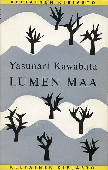 Yasunari Kawabata, Yrjö Kivimies: Lumen maa (Hardcover, suomi language, 1976, Tammi)