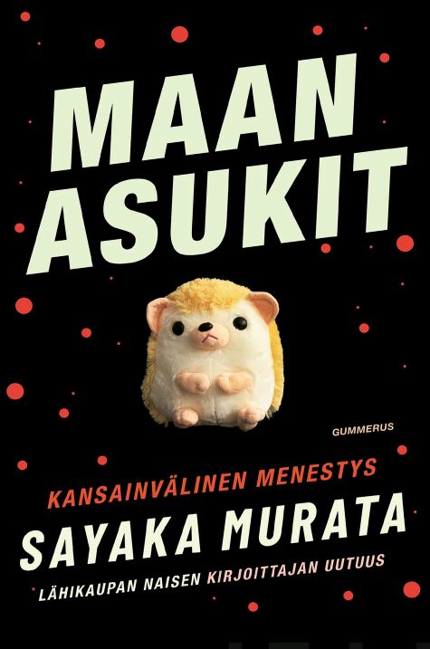 村田沙耶香: Maan asukit (Hardcover, Finnish language, 2022, Gummerus)