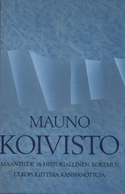 Mauno Koivisto: Maantiede ja historiallinen kokemus (Hardcover, Finnish language, 1992, Otava)