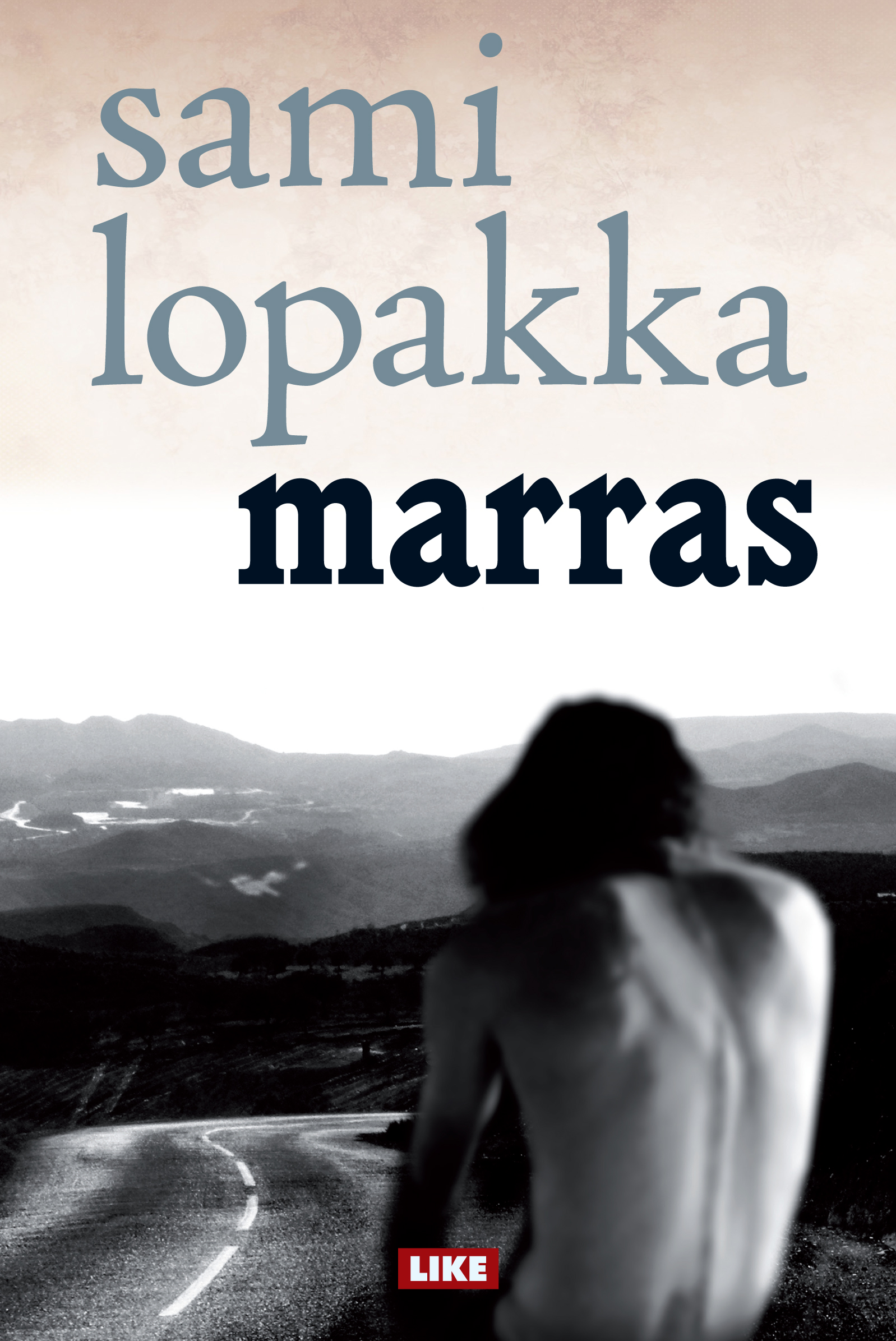 Sami Lopakka: Marras (Finnish language, 2014, Like Publishing)