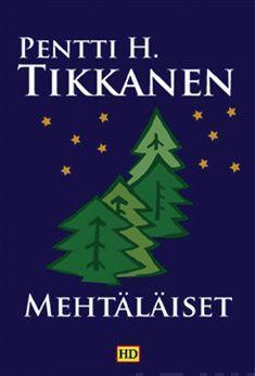 Pentti H. Tikkanen: Mehtäläiset (Hardcover, suomi language, Kustannus HD)