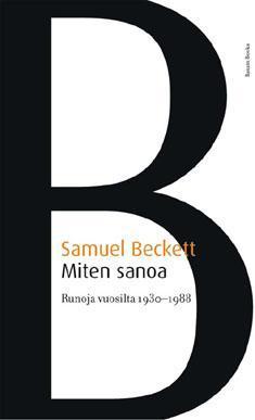 Samuel Beckett, Caj Torsten Westerberg: Miten sanoa (Hardcover, suomi language, 2006, Basam Books)