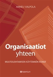Organisaatiot yhteen (Hardcover, suomi language, WS Bookwell)