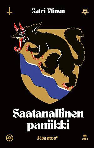 Katri Ylinen: Saatanallinen paniikki (Hardcover, Finnish language, Kosmos)