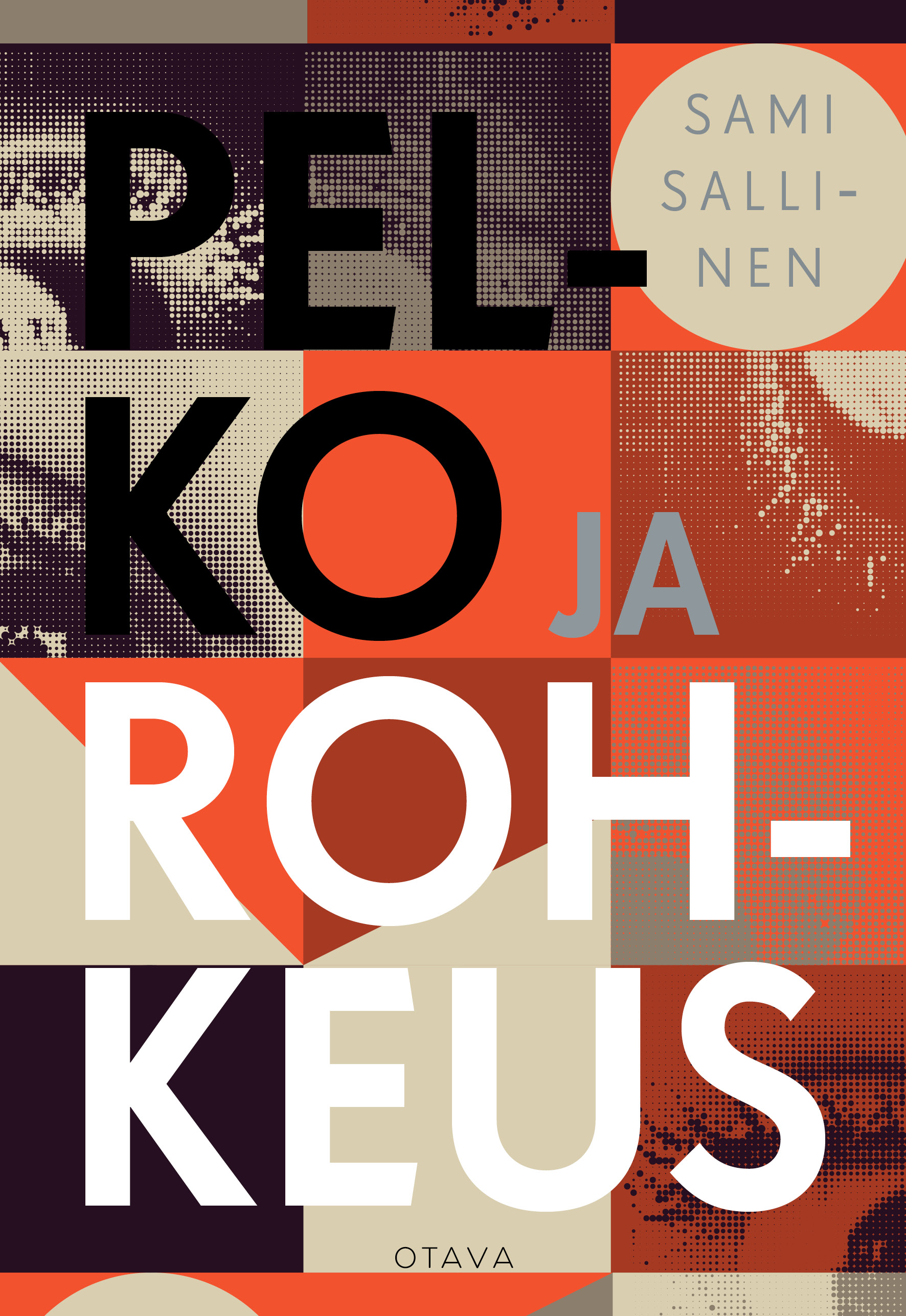 Sami Sallinen: Pelko ja rohkeus (Hardcover, suomi language, Otava)