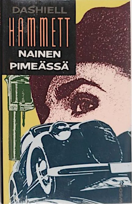 Reijo Lehtonen, Dashiell Hammett: Nainen pimeässä (Hardcover, Finnish language, 1990, WSOY)