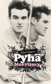 Mark Simpson, Antti Nylén: Pyhä Morrissey (Paperback, suomi language, 2012, Sammakko)