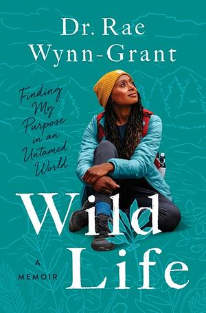 Rae Wynn-Grant: Wild Life (2024, Zando)