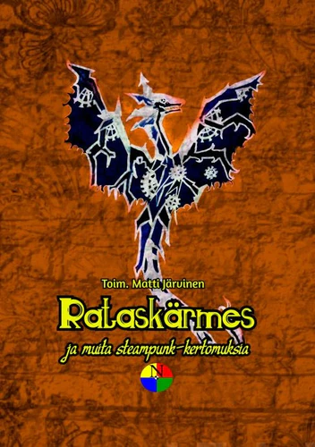 Rataskärmes ja muita steampunk-tarinoita (Paperback, Finnish language, Nysalor-kustannus)