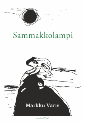 Markku Varis: Sammakkolampi (Hardcover, suomi language, Atrain&Nord)