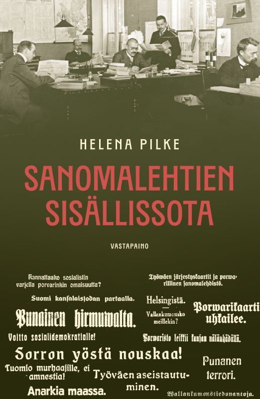 Helena Pilke: Sanomalehtien sisällissota (Hardcover, Finnish language, 2025, Vastapaino)