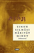 Sigurjon Sigurdsson, Maarit Kalliokoski: Sinun silmäsi näkivät minut (Paperback, suomi language, Like)