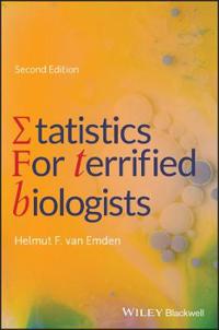 Helmut F. van Emden: Statistics for Terrified Biologists (2019, Wiley & Sons, Limited, John)